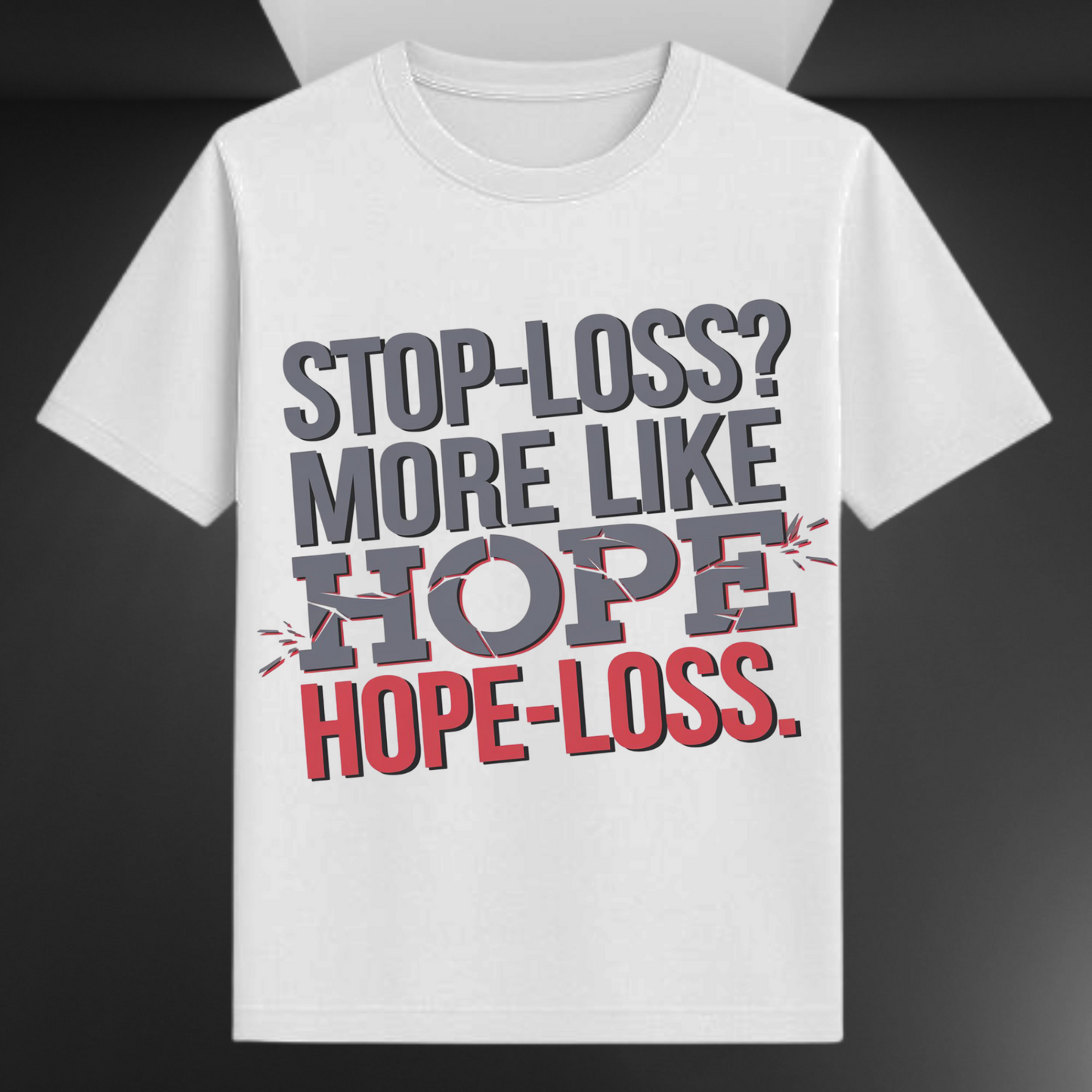 Stoploss More Like Hopeloss Unisex Supima T-shirt