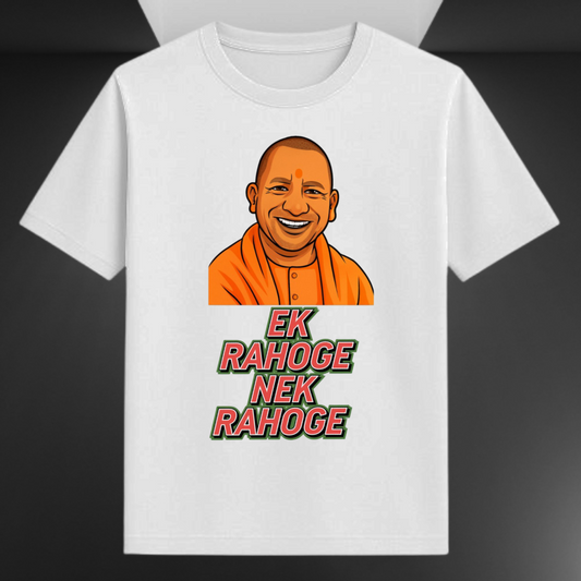 Ek Rahoge Nek Rahoge Yogi Adityanath Political Unisex T-shirt