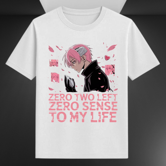 Zero Two Left Zero Sense To My Life (Male) Anime Unisex T-shirt