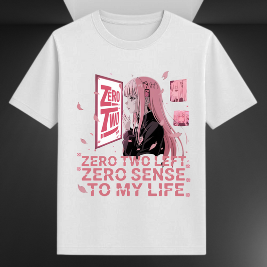 Zero Two Left Zero Sense To My Life (Female) Anime Unisex T-shirt