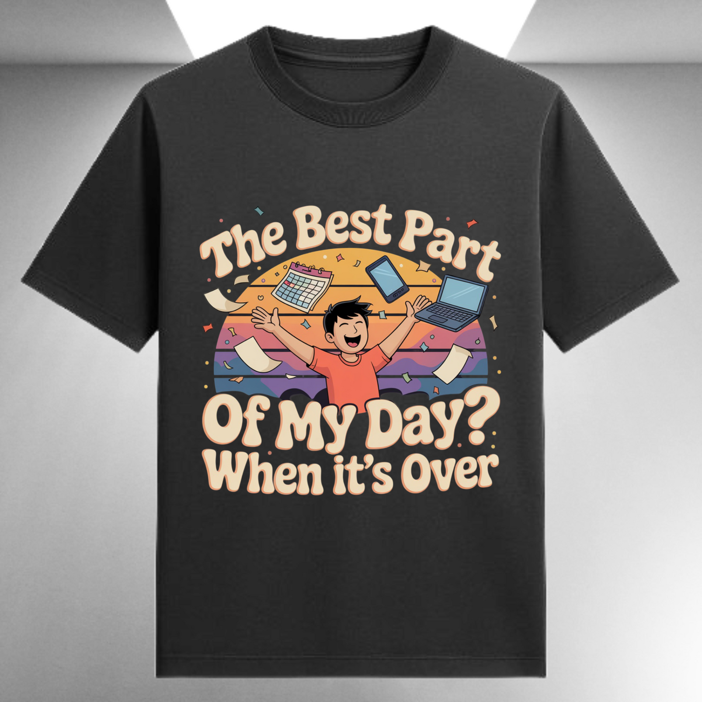 The Best Part Of My Day When It's Over Unisex Supima T-shirt