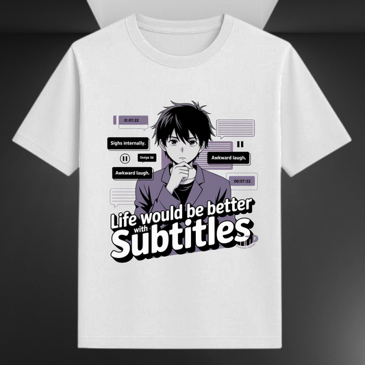 Life would Be Better With Subtitles Anime Unisex T-shirt