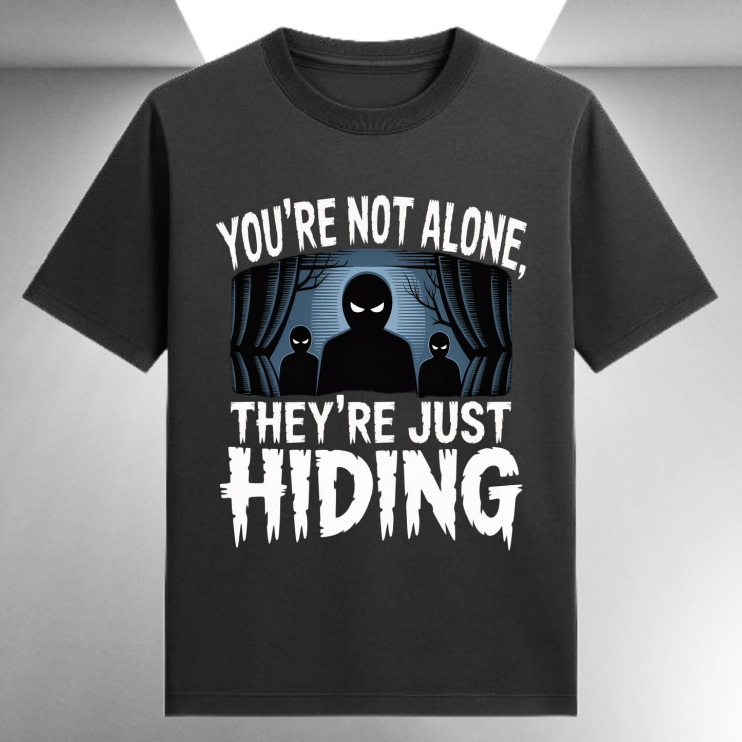 You're Not Alone They're Just Hiding Unisex Supima T-shirt