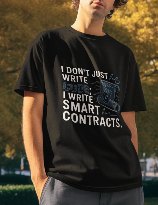I Don't Just Write Code I Write Smart Contracts Tech Savvy Unisex T-shirt