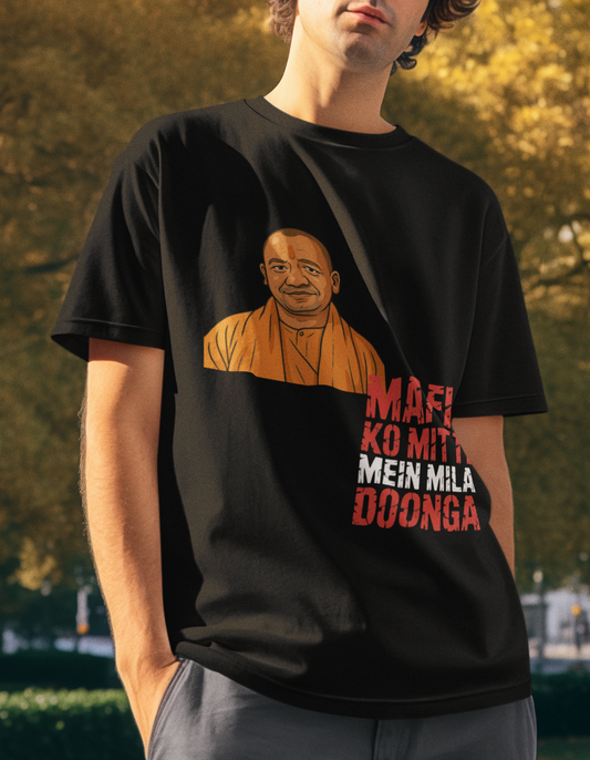 Mafia Ko Mitti Mein Mila Doonga Yogi Adityanath Political Unisex T-shirt