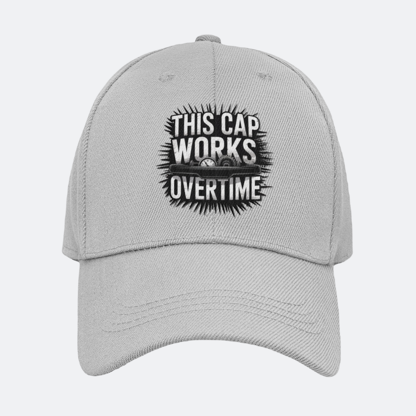 This Cap Works Overtime Baseball Cap