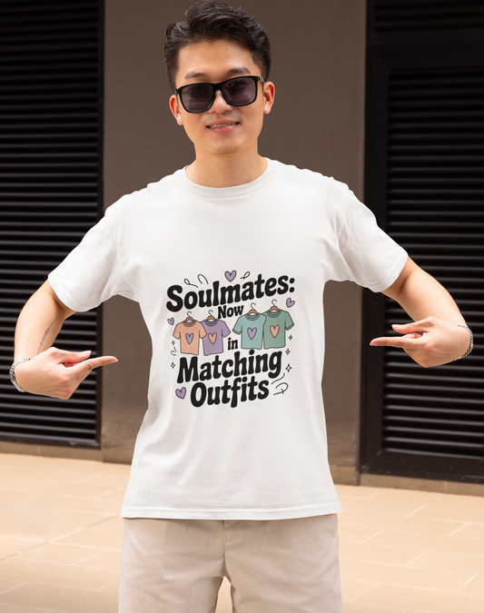 Soulmates Now In Matching Outfits Couple Unisex T-shirt