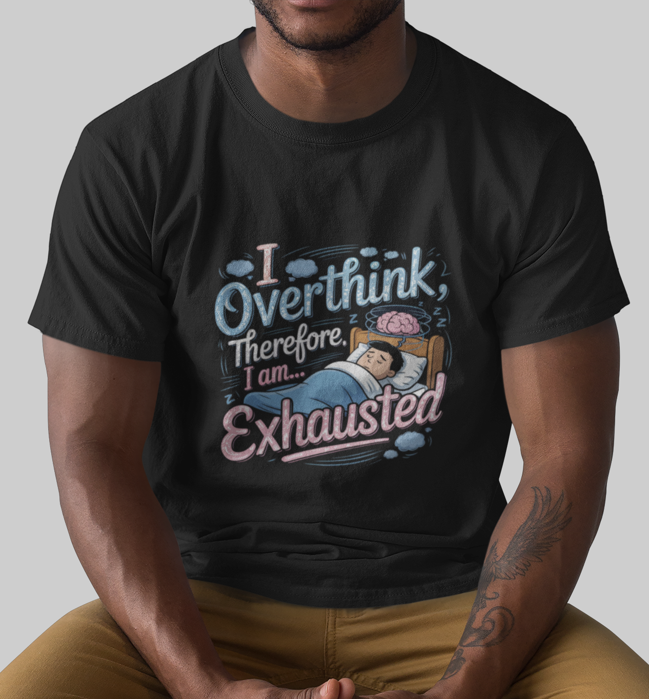I Overthink Therefore I'm Exhausted Unisex Supima T-shirt
