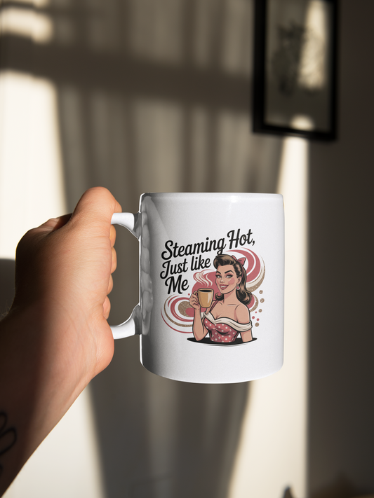 Steaming Hot, Just like Me Eco-Friendly Ceramic Mug - Whatwear
