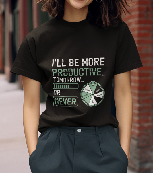 I'll Be More Productive Tomorrow Or Never Witty Unisex T-shirt