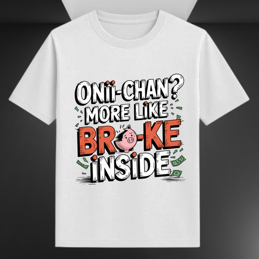Onii-Chan More Like Broke Inside Unisex Supima T-shirt