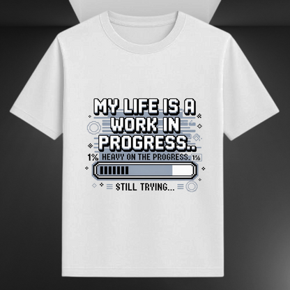 My Life Is A Work In Progress Unisex Supima T-shirt