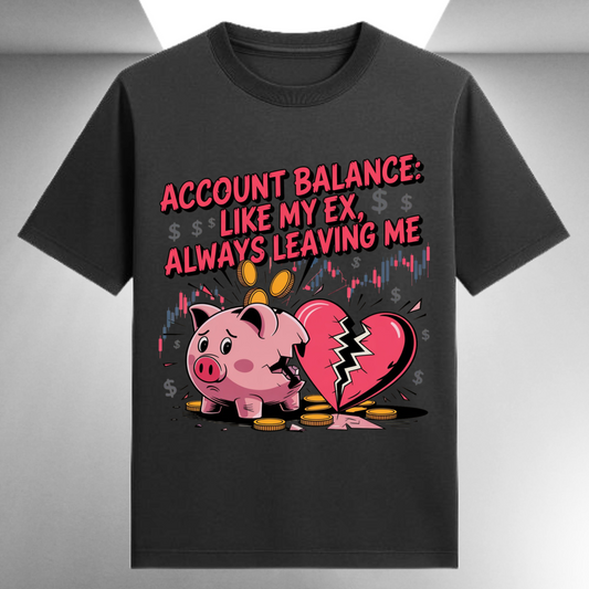 Account Balance Like My Ex Always Leaving me Unisex Supima T-shirt