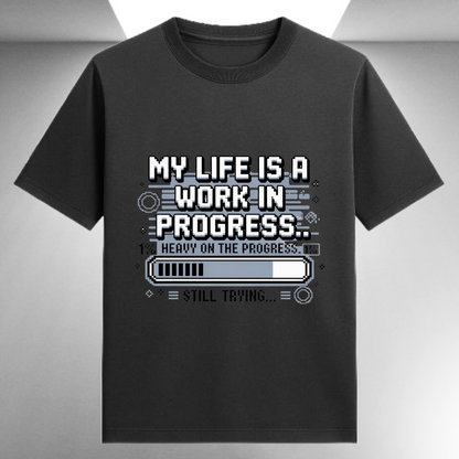 My Life Is A Work In Progress Unisex Supima T-shirt