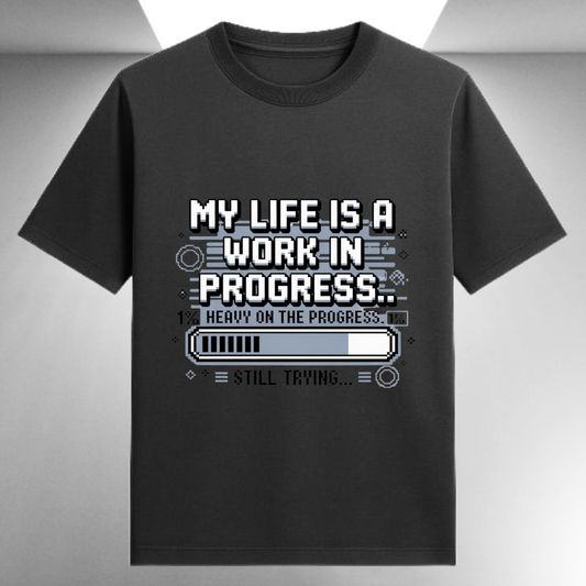 My Life Is A Work In Progress Unisex Supima T-shirt
