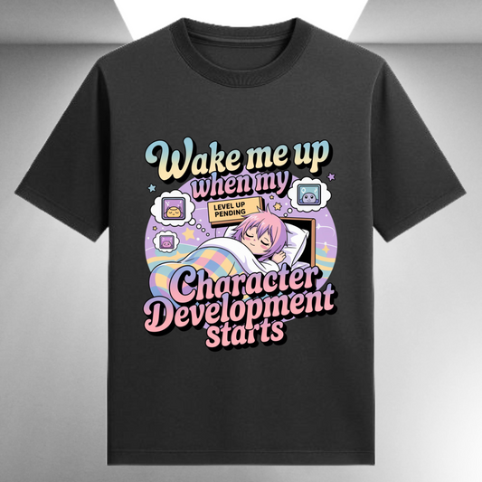 Wake Me Up When My Character Development Starts Unisex Supima T-shirt
