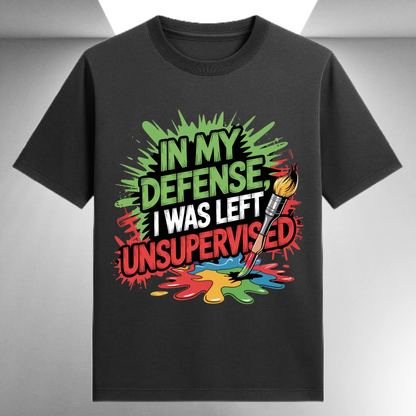 In My Defense I Was Left Unsupervised Unisex Supima T-shirt