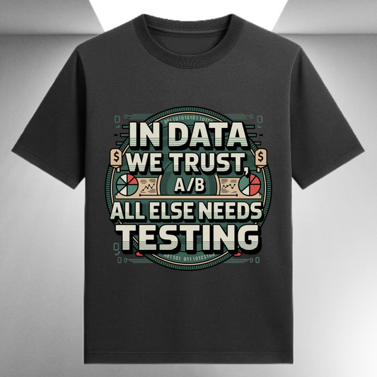 In Data We Trust All Else Needs Testing Unisex Supima T-shirt