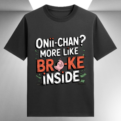 Onii-Chan More Like Broke Inside Unisex Supima T-shirt