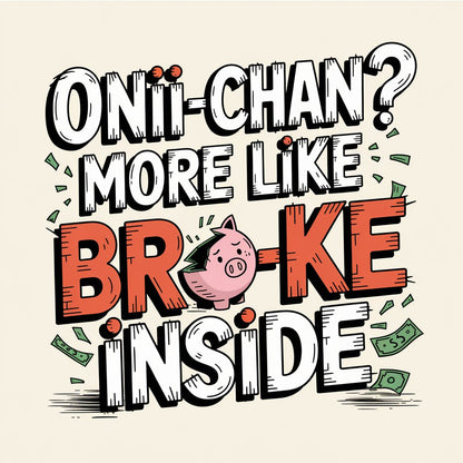 Onii-Chan More Like Broke Inside Unisex Supima T-shirt