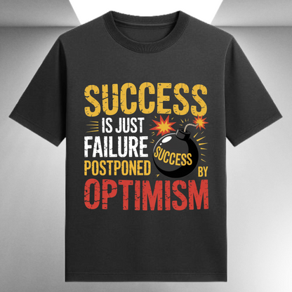 Success Is Just Failure Postponed By Optimism Unisex Supima T-shirt