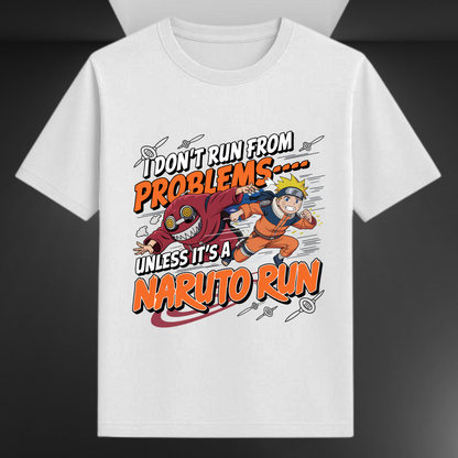 I Don't Run From Problems Unless It's A Naruto Run Unisex Supima T-shirt