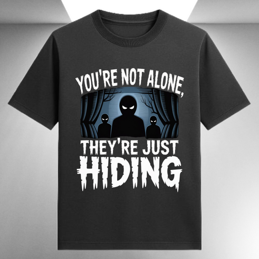 You're Not Alone They're Just Hiding Unisex Supima T-shirt