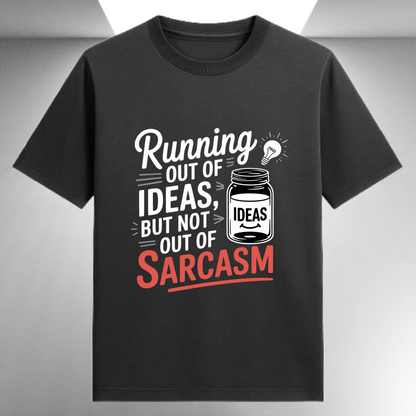 Running Out Of Ideas But Not Out Of Sarcasm Unisex Supima T-shirt