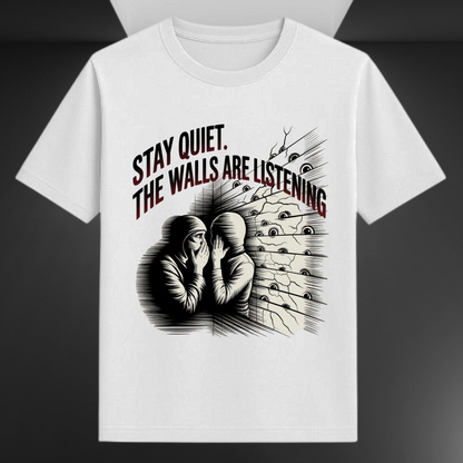 Stay Quiet The Walls Are Listening Unisex Supima T-shirt