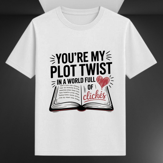 You're My Plot Twist In A World Full Of Cliches Unisex Supima T-shirt