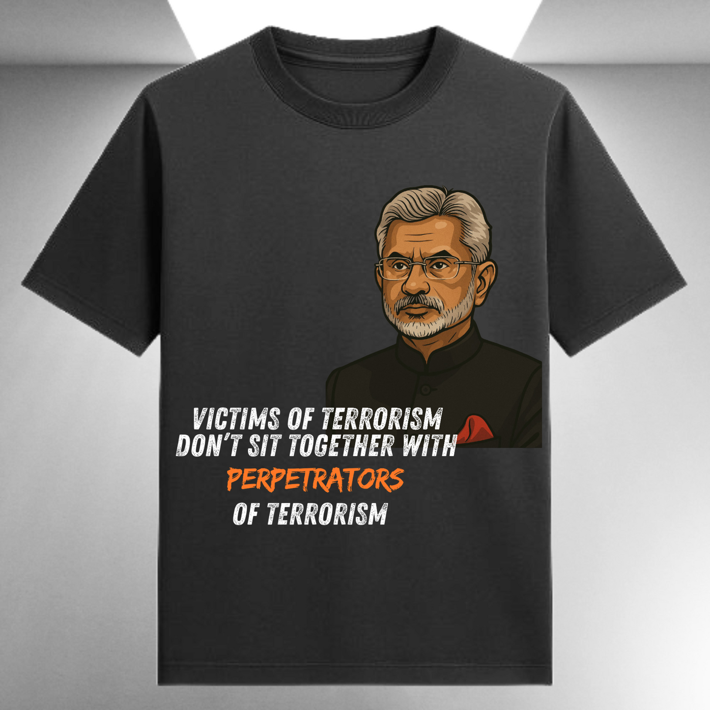 Victims Of Terrorism Don't Sit Together With Perpetrators Of Terrorism S. Jaishankar Unisex Supima T-shirt
