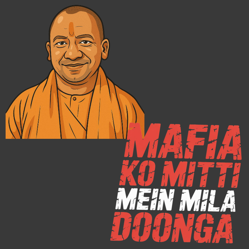 Mafia Ko Mitti Mein Mila Doonga Yogi Adityanath Unisex Supima T-shirt