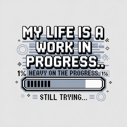My Life Is A Work In Progress Unisex Supima T-shirt
