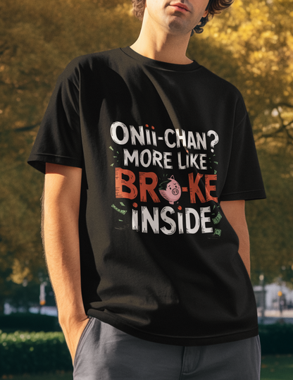 Onii-Chan More Like Broke Inside Unisex Supima T-shirt