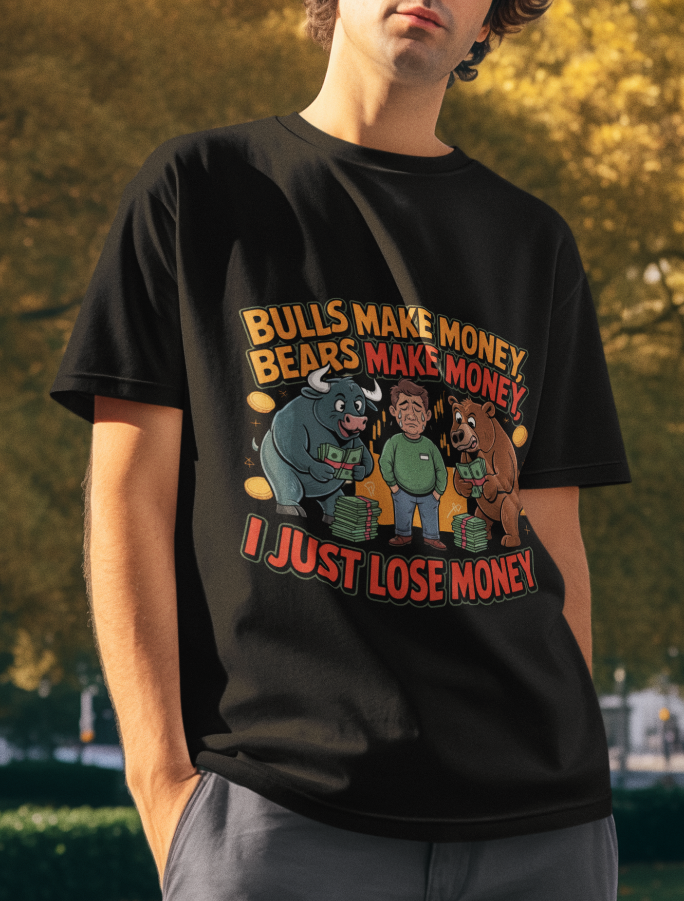 Bulls Make Money Bears Make Money I Just Lose Money Unisex Supima T-shirt