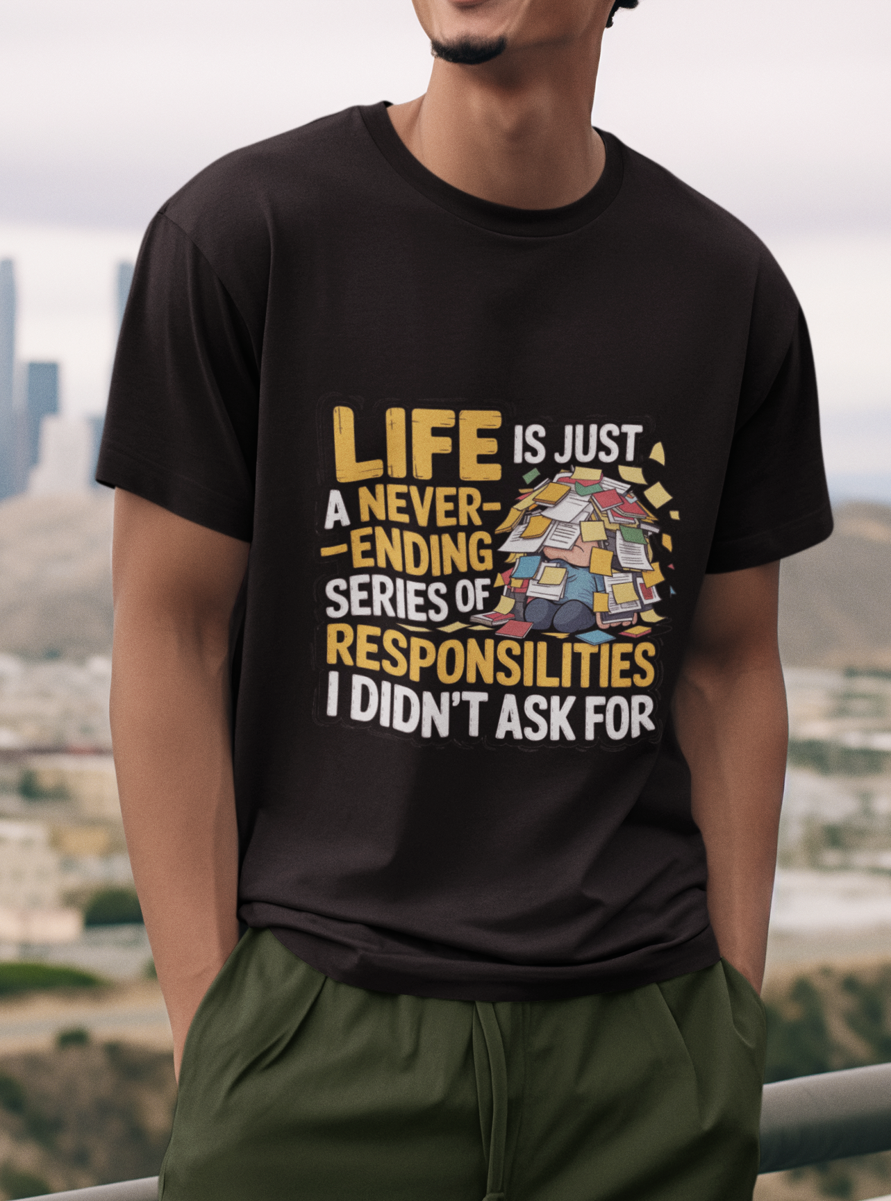Life Is Just A Never Ending Series Of Responsibilities I Didn't Ask For Unisex Supima T-shirt