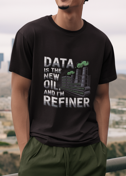 Data Is The New Oil And I'm Refiner Unisex Supima T-shirt