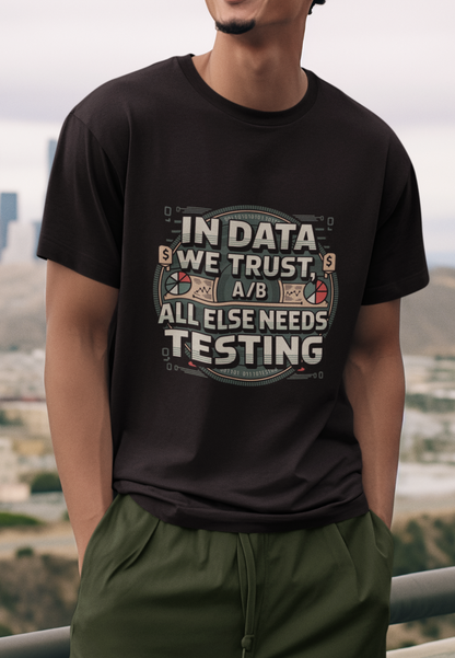In Data We Trust All Else Needs Testing Unisex Supima T-shirt