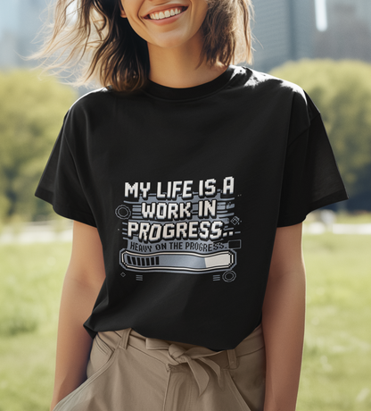 My Life Is A Work In Progress Unisex Supima T-shirt