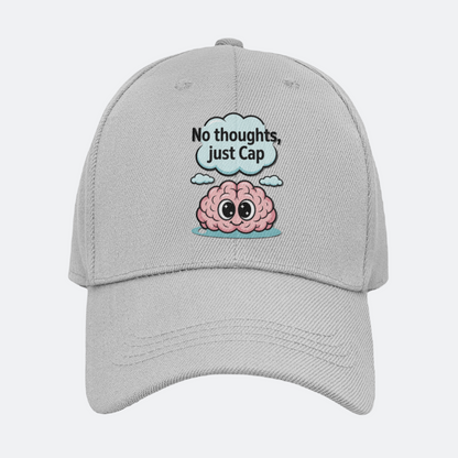 No Thoughts Just Cap Baseball Cap