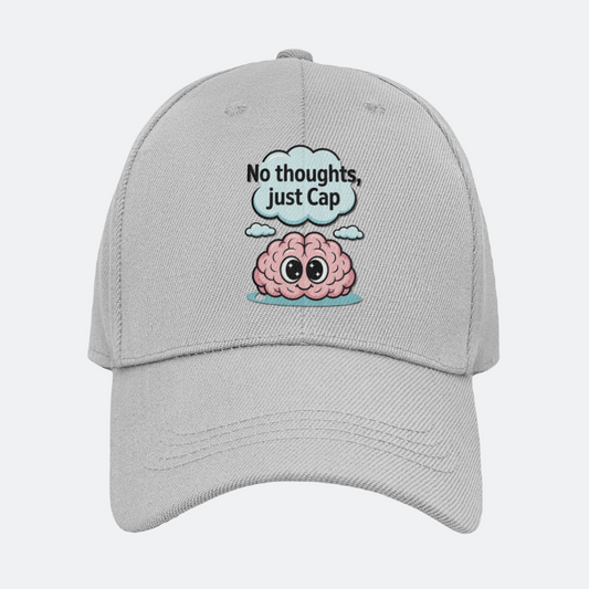 No Thoughts Just Cap Baseball Cap