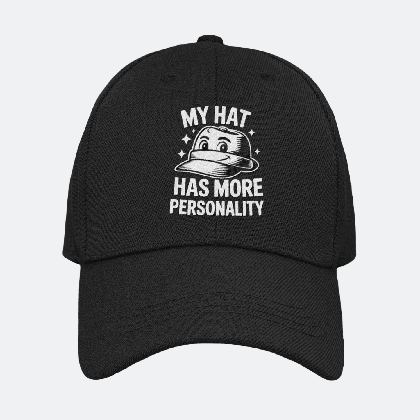 My Hat Has More Personality Baseball Cap