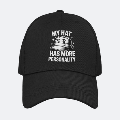 My Hat Has More Personality Baseball Cap