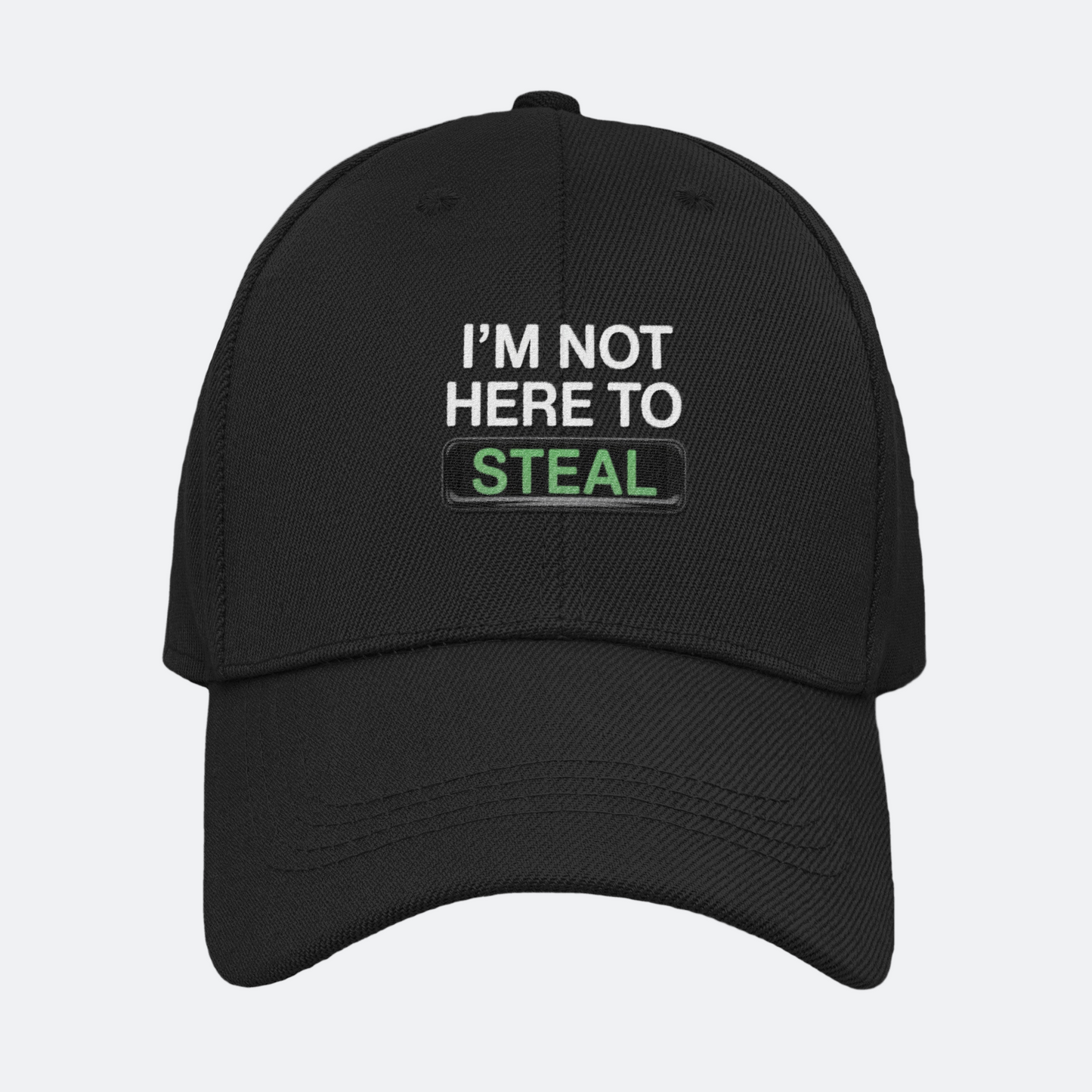 I'm Not Here To Steal Baseball Cap