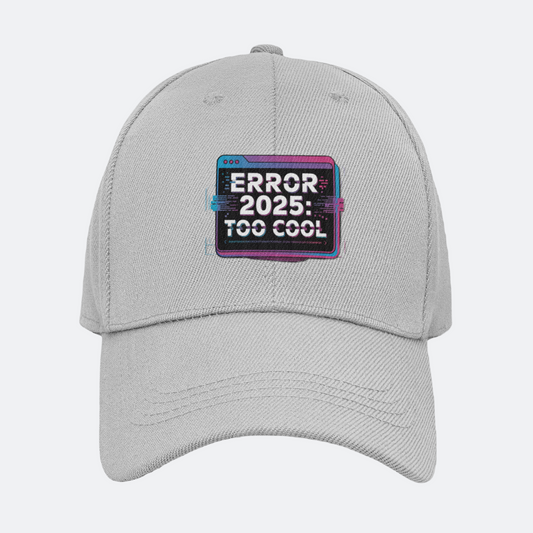 Error 2025 Too Cool Baseball Cap