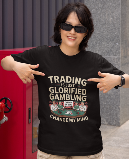 Trading Is Just Glorified Gambling Unisex Supima T-shirt