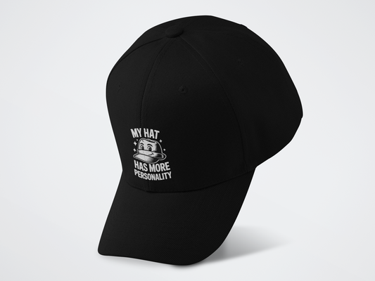 My Hat Has More Personality Baseball Cap