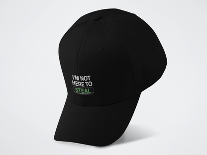 I'm Not Here To Steal Baseball Cap