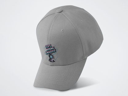 Oops Wrong Universe Baseball Cap