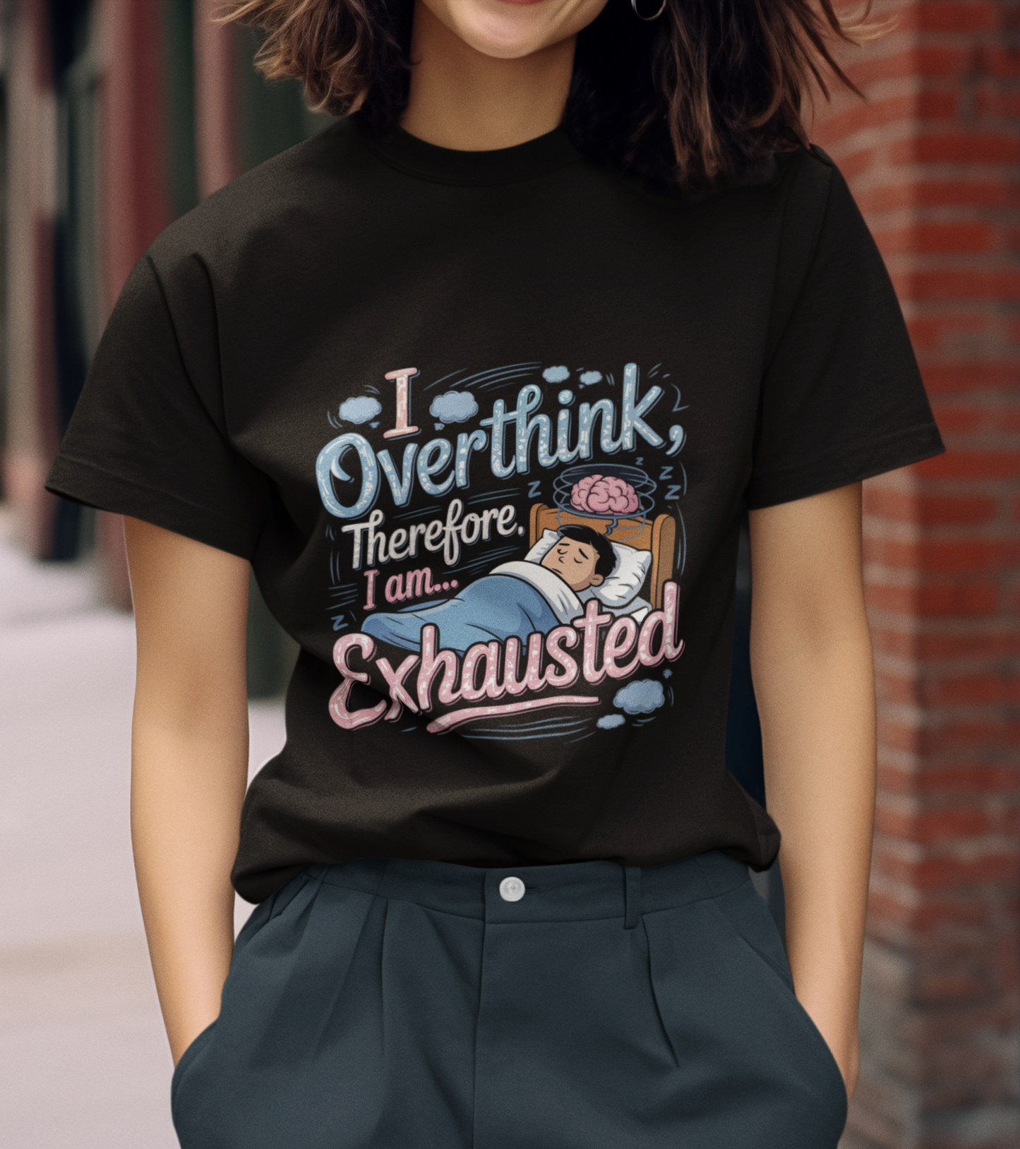 I Overthink Therefore I'm Exhausted Unisex Supima T-shirt